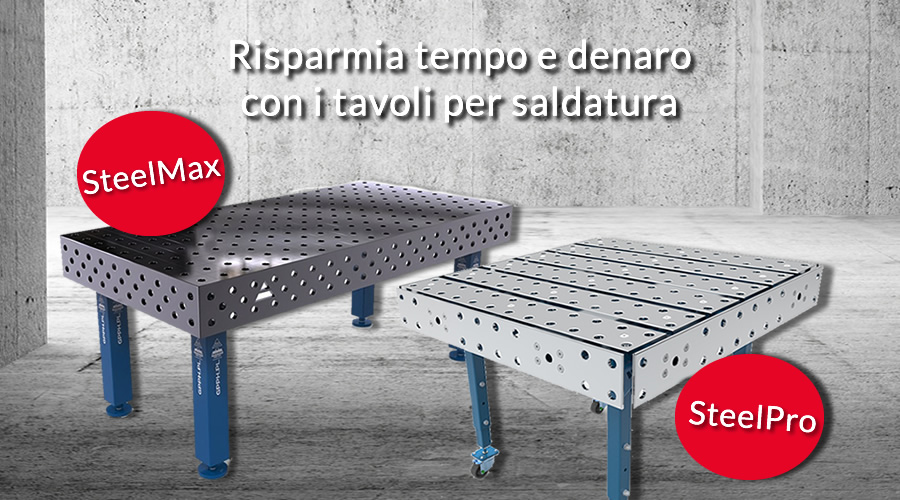 Caratteristiche banchi da saldatura SteelMax e SteelPro